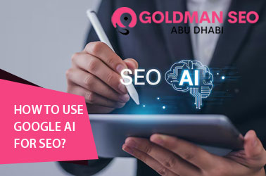How to Use Google AI for SEO?