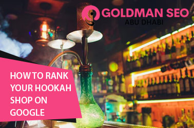 How to Rank Your Hookah Shop on Google?